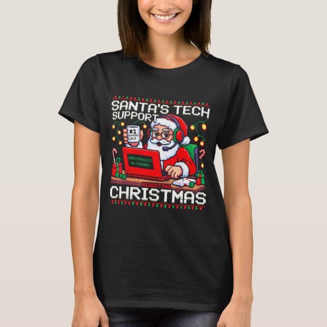 Funny Santa's Tech Suprt Rebooting Christmas Ugly  T-Shirt (Front)