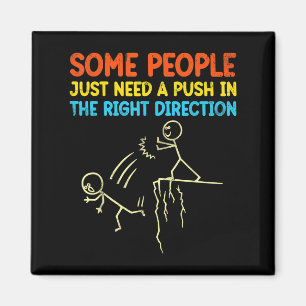 Funny Sarcasm Graphic - Some People Just Need A Pu Magnet