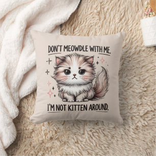 Funny sarcasm kitten word art  cushion
