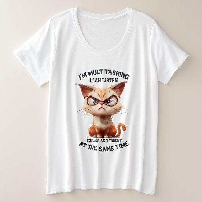 Funny sarcasm multitasking cat word art  plus size T-Shirt (Design Front)