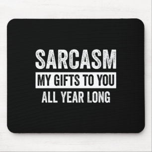 Funny Sarcasm My To You All Year Long Premium  Mouse Pad