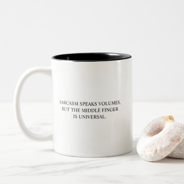 Funny Sarcasm Speaks Volumes Humourous Quote Two-Tone Coffee Mug (With Donut)