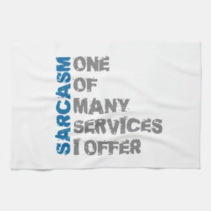 Funny Sarcasm Tea Towel