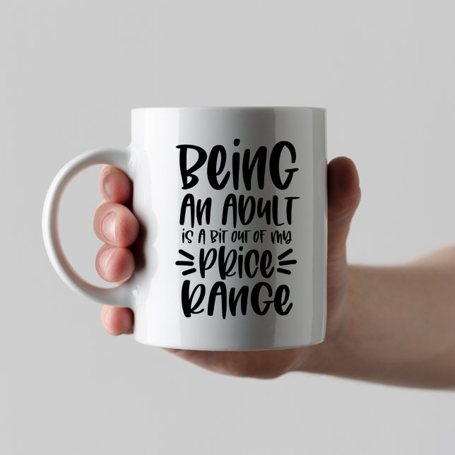 Funny Sarcastic Adulting Quote, Being An Adult Coffee Mug (Creator Uploaded)