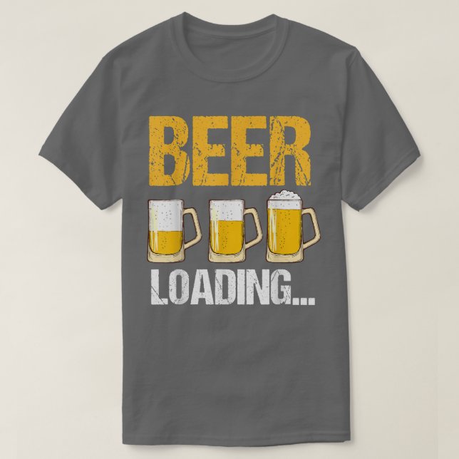 Funny Sarcastic Beer Loading Fiesta Drinking Lover T-Shirt (Design Front)