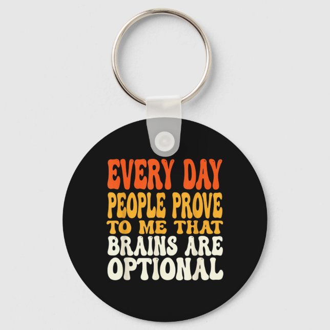 Funny Sarcastic Brains Are Optional Quote Humour Key Ring (Front)