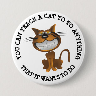 Funny Sarcastic Cat Humour Button