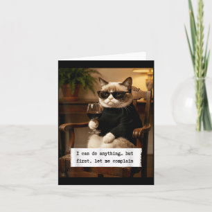 Funny Sarcastic Cat Quote Can Complain Humour Card