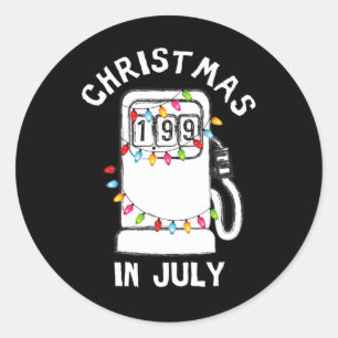 Funny Sarcastic Christmas In July Fuel Pump Gas Pu Classic Round Sticker