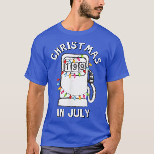 Funny Sarcastic Christmas In July Fuel Pump Gas Pu T-Shirt