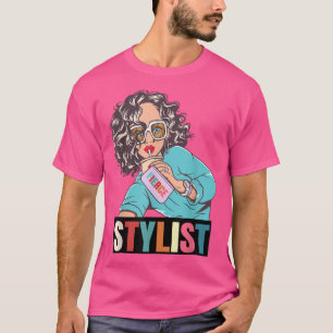 Funny Sarcastic Cute Fierce Hair Stylist Motivatio T-Shirt