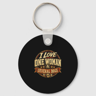 Funny sarcastic dog lover love one woman &amp; key ring