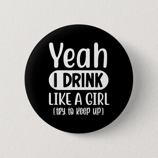 Funny Sarcastic Drinking Alcohol Offensive 6 Cm Round Badge (Front)