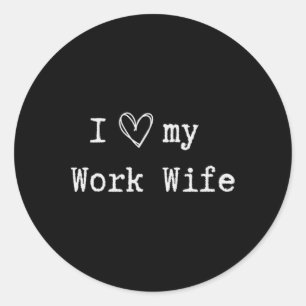 Funny Sarcastic Flirty I Love My Wife Husnd Hallow Classic Round Sticker