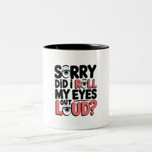 Funny Sarcastic for Friends & Coworkers  Two-Tone Coffee Mug