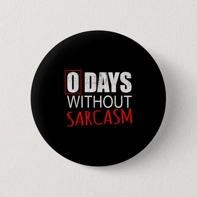 Funny Sarcastic For Men Women &amp; Kids  6 Cm Round Badge (Front)