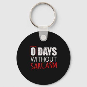 Funny Sarcastic For Men Women & Kids  Key Ring