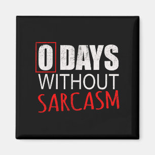 Funny Sarcastic For Men Women & Kids  Magnet