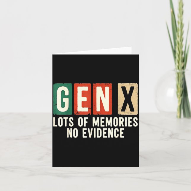 Funny Sarcastic Gen X Lots Of Memories No Evidence Card (Front)