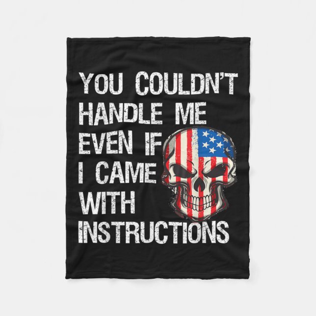 Funny Sarcastic Gift You Couldn't Handle Me Distre Fleece Blanket (Front)