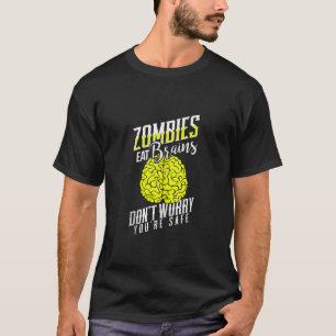 Funny Sarcastic Halloween Zombies Eat Brains Zombi T-Shirt