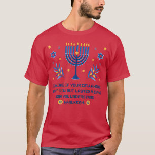 Funny Sarcastic Hanukkah Chanukah Cellphone Quote T-Shirt