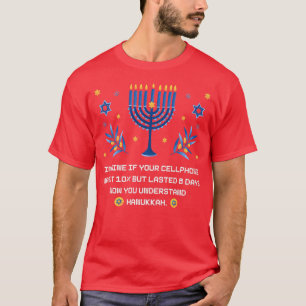 Funny Sarcastic Hanukkah Chanukah Cellphone Quote  T-Shirt