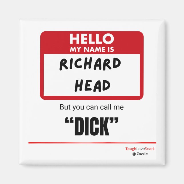 Funny Sarcastic — Hello My Name Is Richard Head Magnet (Front)