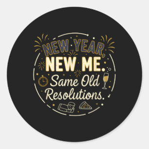 Funny Sarcastic Humour Quote Lazy Resolutions Classic Round Sticker