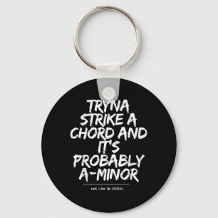 Funny Sarcastic Humour Quote Men Women Key Ring