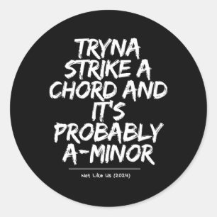 Funny Sarcastic Humour Quote Men Women Premium Classic Round Sticker