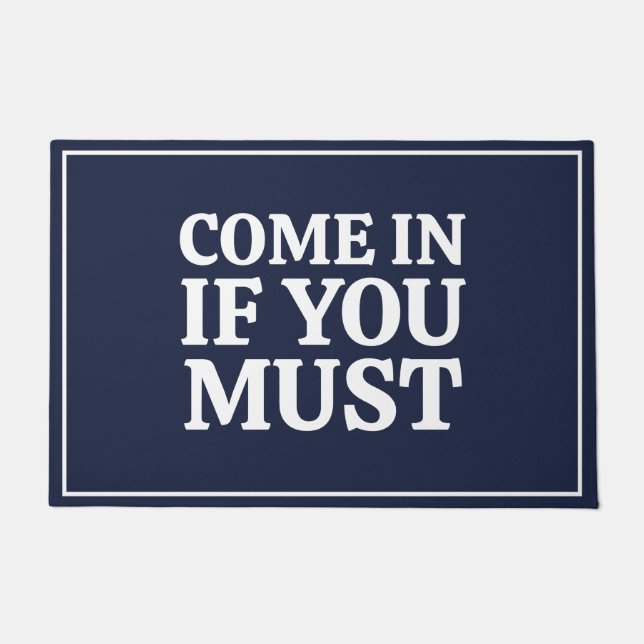 Funny Sarcastic Humour Quote Navy Blue Doormat (Front)