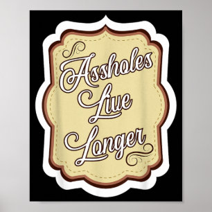 Funny Sarcastic Humour Sarcasm Quote Holes Live Poster