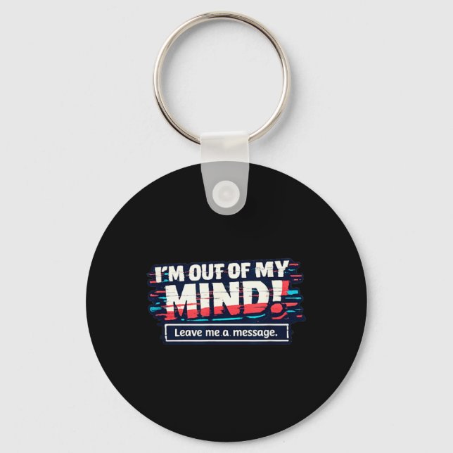 Funny Sarcastic Humourous Witty Quote Key Ring (Front)