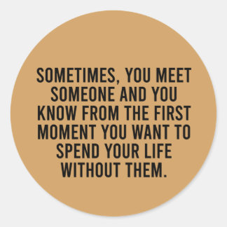 Funny Sarcastic Introvert Humour Saying Classic Round Sticker