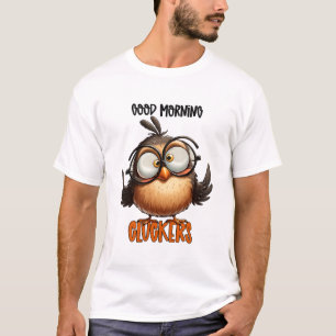 Funny Sarcastic Men's Good Morning Cluckes T-Shirt
