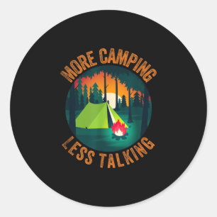 Funny sarcastic more camping less talking camp classic round sticker
