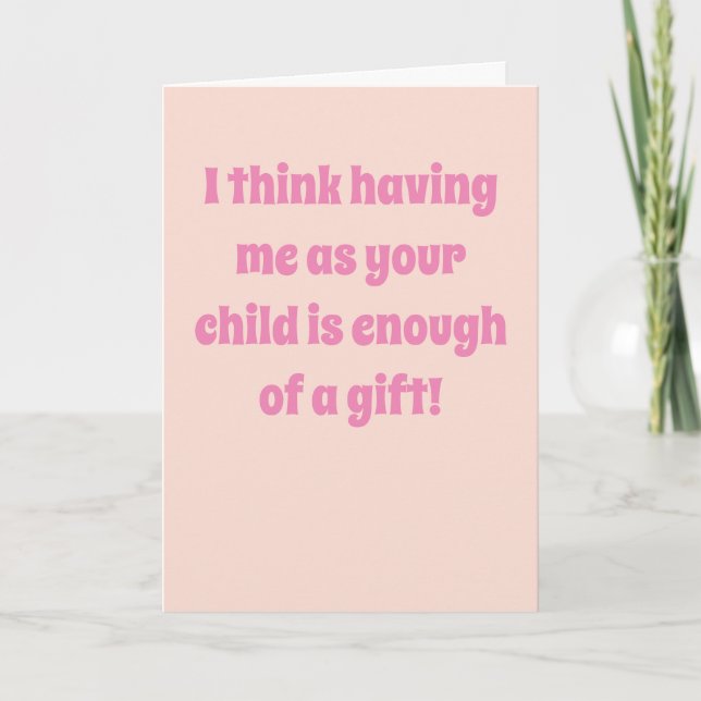 Funny Sarcastic Mother's Day Card (Front)