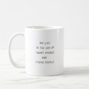 Funny Sarcastic Mug