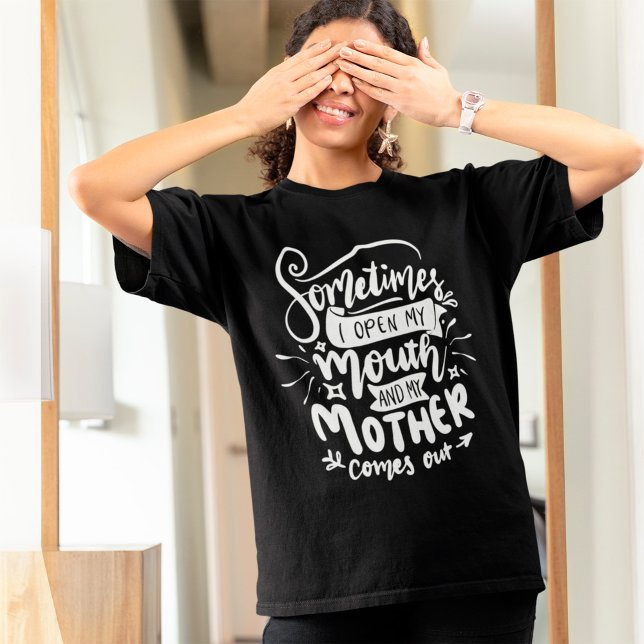 Funny Sarcastic Mum Quote T-Shirt (Creator Uploaded)