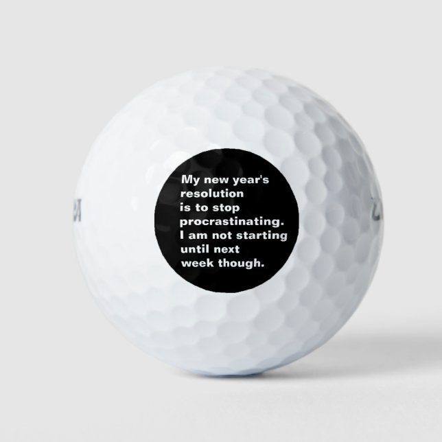 Funny Sarcastic New Year's Resolution Quote Golf Balls (Front)