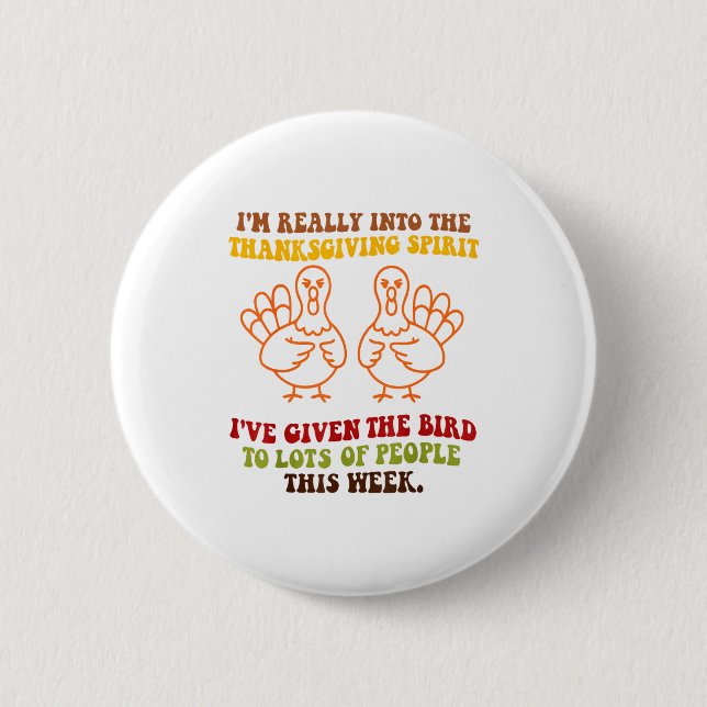 Funny Sarcastic Novelty Tee I've Given The Bird Me 6 Cm Round Badge (Front)