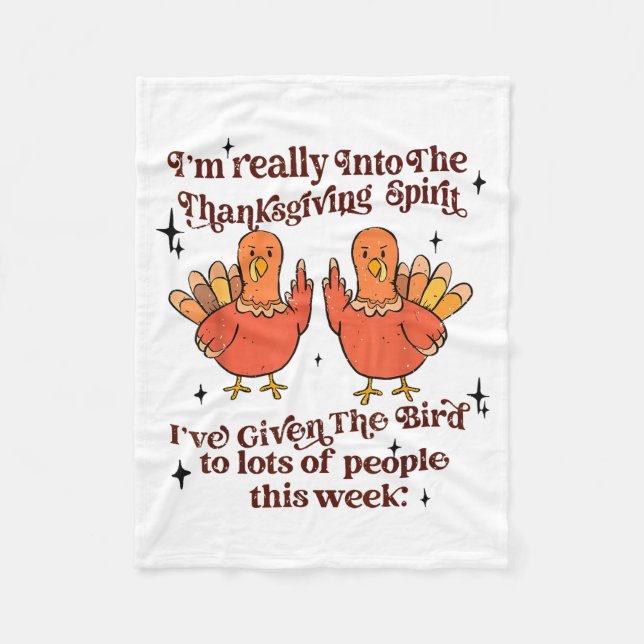 Funny Sarcastic Novelty Tee I've Given The Bird Me Fleece Blanket (Front)