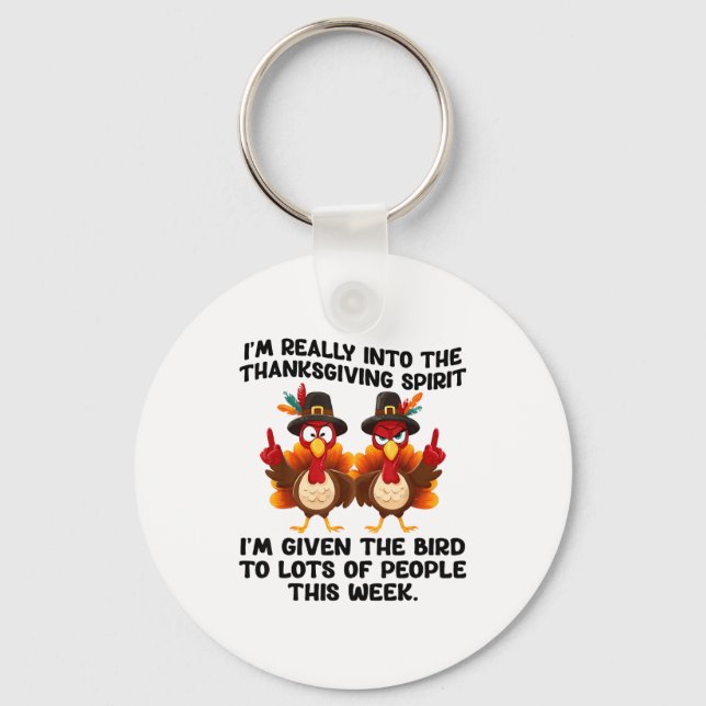 Funny Sarcastic Novelty Tee I've Given The Bird Me Key Ring (Front)