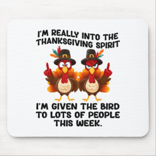 Funny Sarcastic Novelty Tee I've Given The Bird Me Mouse Pad