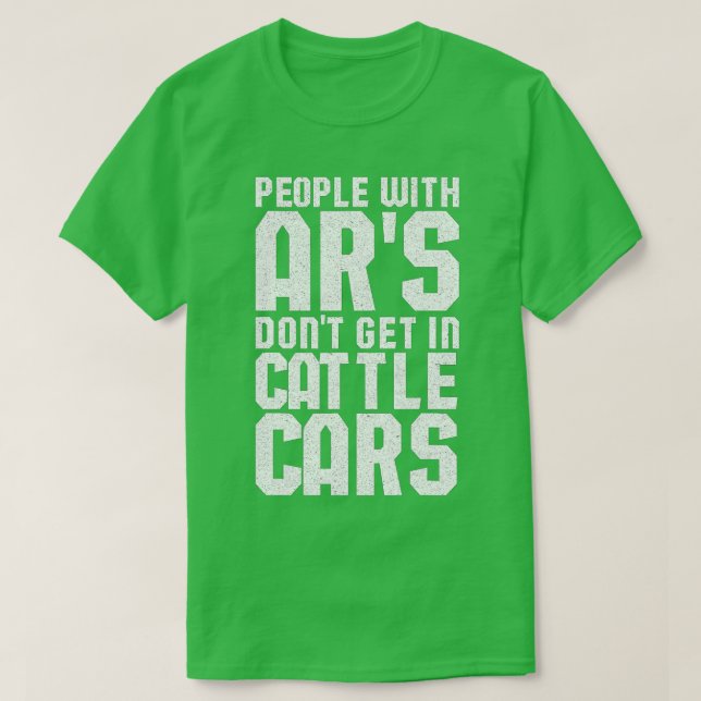 Funny Sarcastic People With AR's Don't Get In Catt T-Shirt (Design Front)