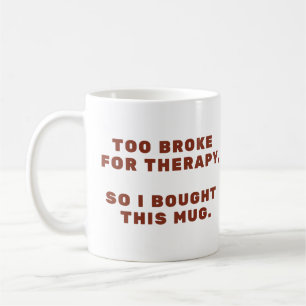Funny Sarcastic Quote Coffee Cup Gift- classic mug