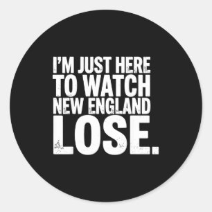 Funny sarcastic quote im just here watch new engla classic round sticker