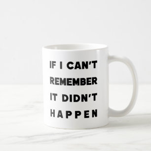 Funny Sarcastic Quote Memory Loss Gift For Her Coffee Mug