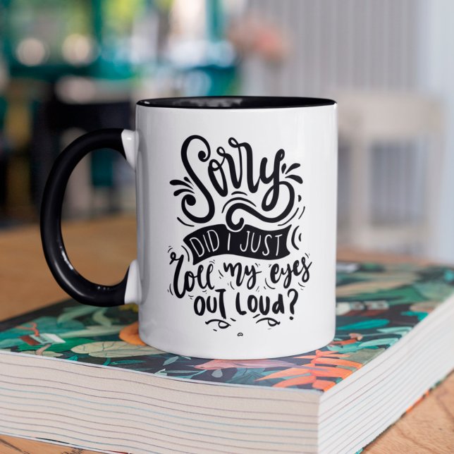 Funny Sarcastic Quote  Mug (Creator Uploaded)